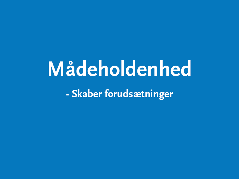 Maadeholdenhed Maadeholdenhed er Ortos' vaerdi