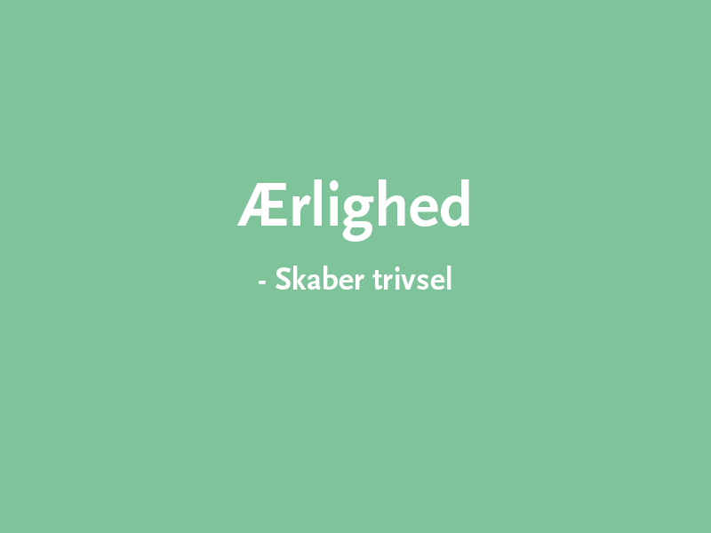 Aerlighed Aerlighed er Ortos' vaerdi